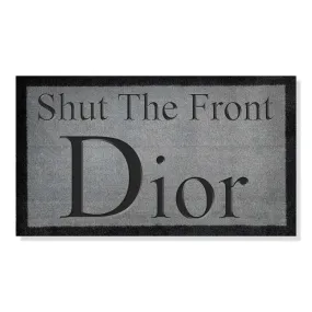 Dior Shut The Front Dior Light Grey Doormat 70x40cm